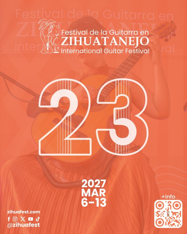 XXIII Festival Internacional de la Guitarra Zihuatanejo 2027