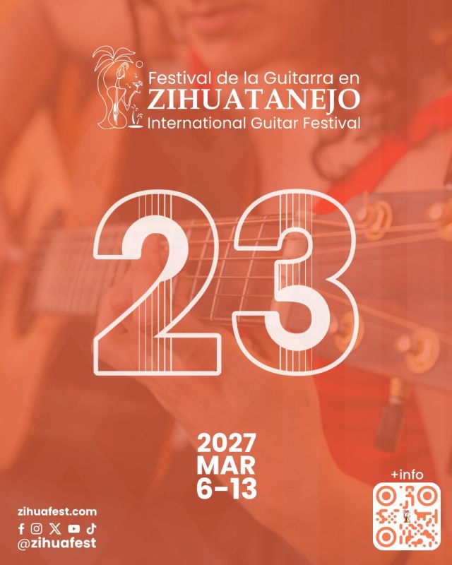 XXIII Festival Internacional de la Guitarra Zihuatanejo 2027